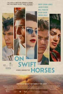 51吃瓜网黑料《快马驰情 On Swift Horses》免费在线观看